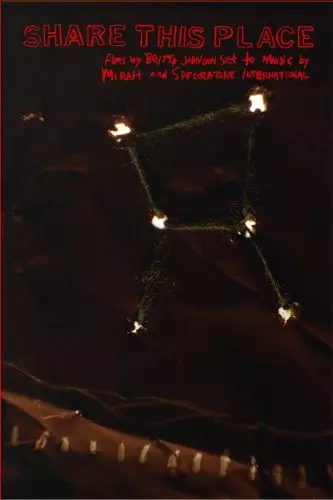 Share This Place - Films By Britta Johnson Set To Music By