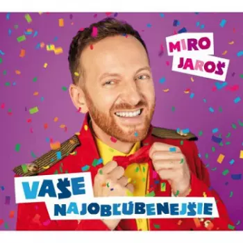 Miro Jaroš: Vaše Najobľúbenejšie