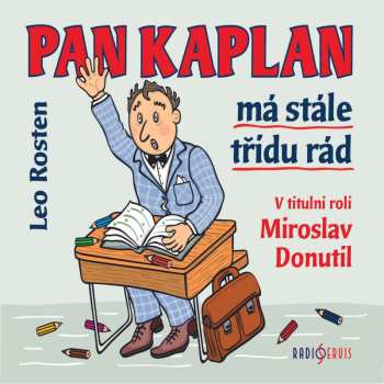 CD Miroslav Donutil: Rosten: Pan Kaplan Má Stále Třídu Rád