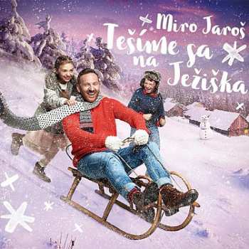 Album Miroslav Jaroš: Tešíme Sa Na Ježiška