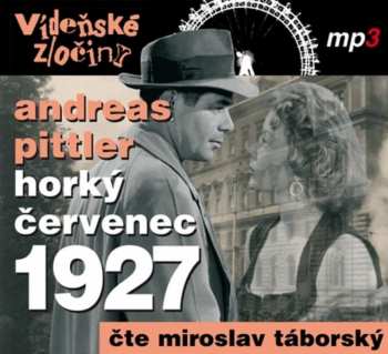 Album Miroslav Táborský: Pittler: Vídeňské Zločiny Iii. Horký červenec 1927