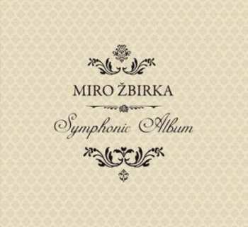 LP Miroslav Žbirka: Symphonic Album