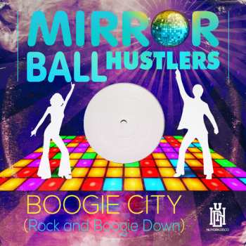 Album Mirror Ball Hustlers: Boogie City