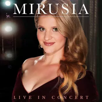 Mirusia Louwerse: Live in Concert