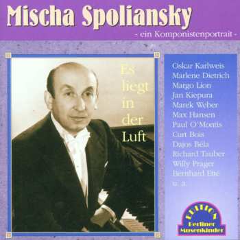 CD Mischa Spoliansky: Es Liegt In Der Luft