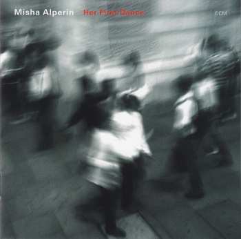 CD Mikhail Alperin: Her First Dance