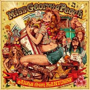 CD Miss Georgia Peach: Aloha From Kentucky
