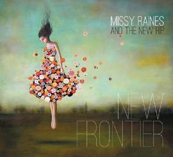 Album Missy Raines And The New Hip: New Frontier