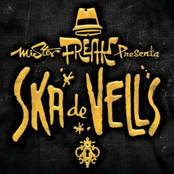 Album Mr. Freak Ska: Ska De Vells