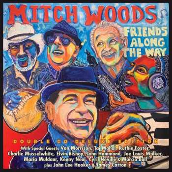 Album Mitch Woods: Friends Along The Way - Double Deluxe Edition