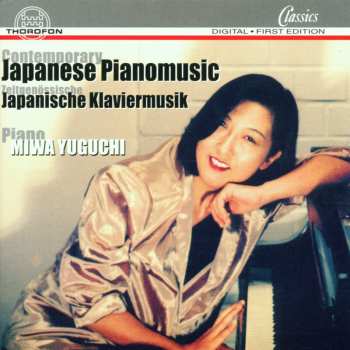 Album Miwa Yuguchi: Contemporary Japanese Pianomusic = Zeitgenössische Japanische Klaviermusik