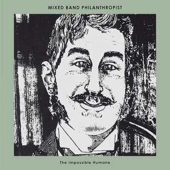 Album Mixed Band Philanthropist: The Impossible Humane