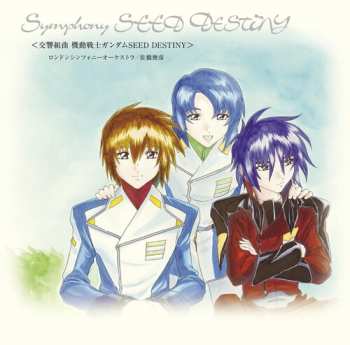 Album The London Symphony Orchestra: Koukyou Kumikyoku Mobile Suit Gundam Seed Destiny