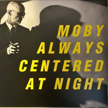 LP Moby: Always Centered At Night