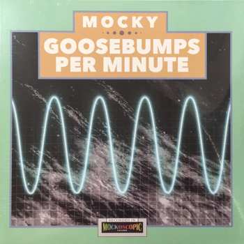 Album Mocky: Goosebumps Per Minute Vol. 1