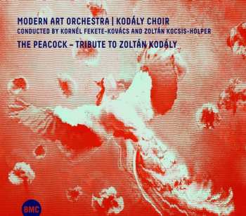 CD Modern Art Orchestra: The Peacock – Tribute To Zoltán Kodály