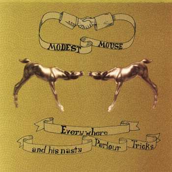 CD Modest Mouse: Everywhere And His Nasty Parlour Tricks