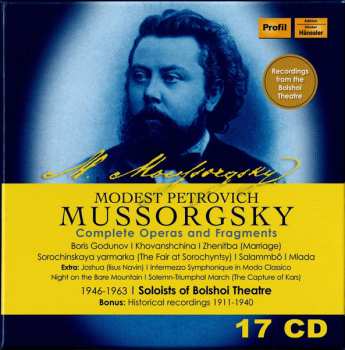 17CD/Dobozkészlet Modest Mussorgsky: Modest Petrovich Mussorgsky: Complete Operas and Fragments