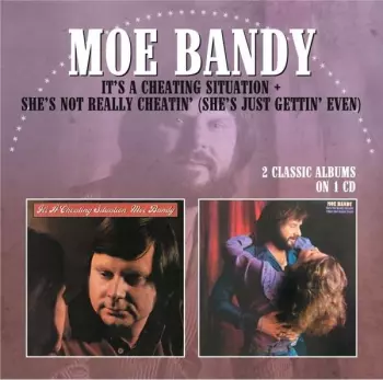 It's A Cheating Situation / She's Not Really Cheatin' (She's Just Gettin' Even)