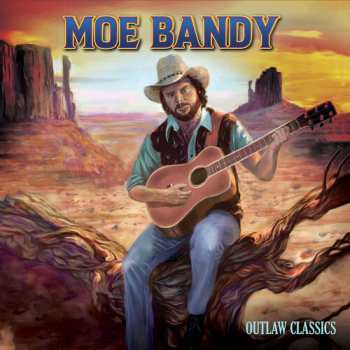 LP Moe Bandy: Outlaw Classics