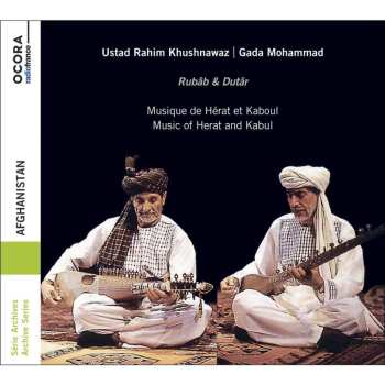 CD Mohammad Rahim Khushnawaz: Afghanistan - Rubâb & Dutâr (Musique De Hérat Et Kaboul = Music Of Herat And Kabul)