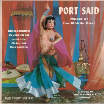 Mohammed El-Bakkar & His Oriental Ensemble: Port Said - Music Of The Middle East