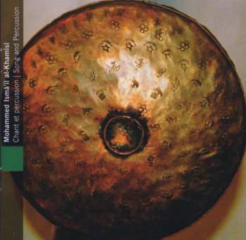 Album محمد إسماعيل الخميسي: Yemen - Chant Et Percussion = Song And Percussion