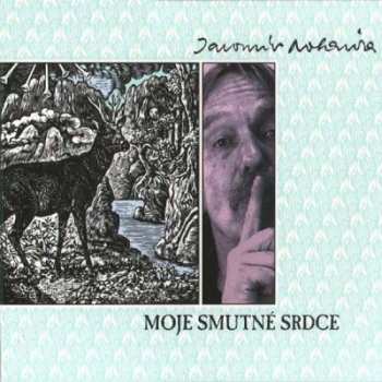 Album Jaromír Nohavica: Moje smutné srdce