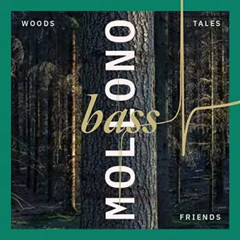 Mollono.Bass: Woods, Tales & Friends