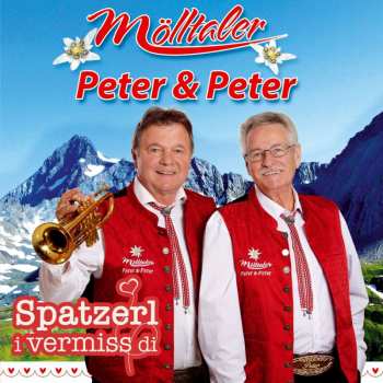 Album Mölltaler Peter & Peter: Spatzerl I Vermiss Di
