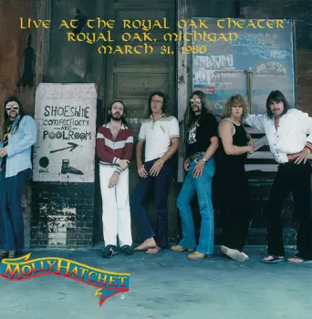 Molly Hatchet: Live At The Royal Oak Theater Royal Oak Michigan
