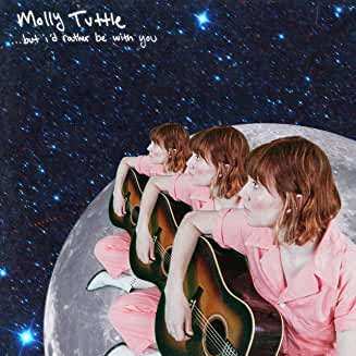 CD Molly Tuttle:  ...but i'd rather be with you
