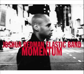 CD Joshua Redman Elastic Band: Momentum