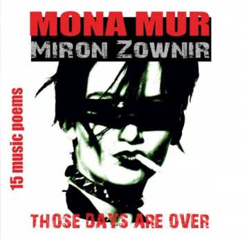 CD Mona Mur: Those Days Are Over - 15 Music Poems LTD