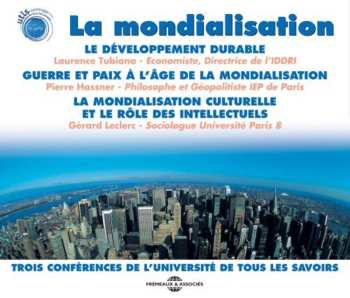 Album Mondialisation: Three Conferences / Various: Mondialisation: Three Conferences