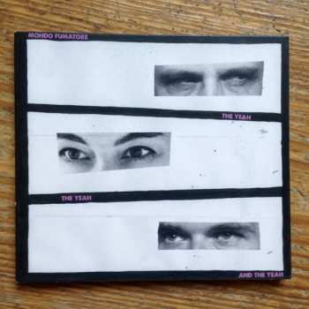 CD Mondo Fumatore: The Yeah The Yeah And The Yeah