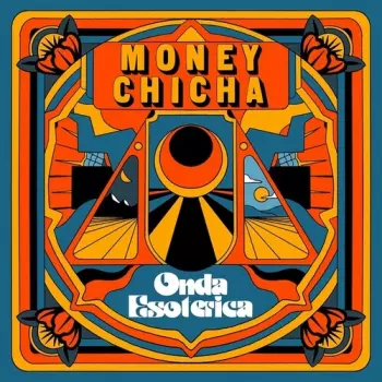 Money Chicha: Onda Esoterica