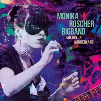 Monika Roscher: Failure In Wonderland