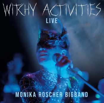 Album Monika Roscher: Witchy Activities - Live