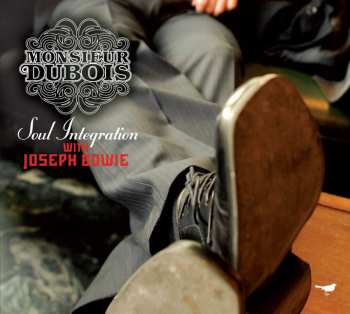Album Monsieur Dubois: Soul Integration 