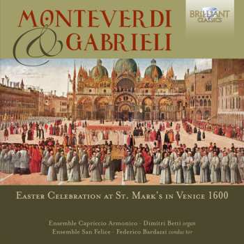CD Giovanni Gabrieli: Easter Celebration At St. Mark's In Venice 1600 