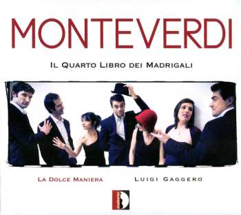 Album Claudio Monteverdi: Il Quarto Libro Dei Madrigali