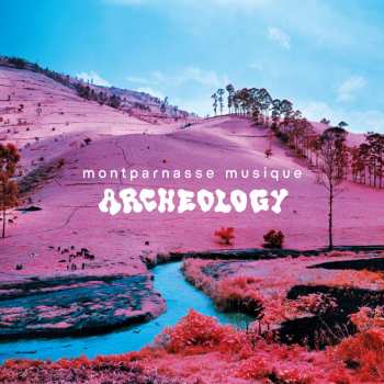 Album Montparnasse Musique: Archeology
