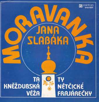 SP Moravanka: Ta Kněždubská Věža / Ty Nětčické Frajárečky