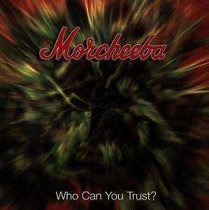 CD Morcheeba: Who Can You Trust?