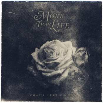 CD More Than Life: What's Left Of Me