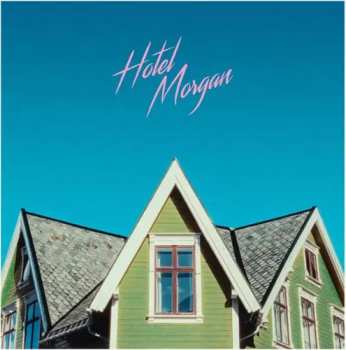 Album Morgan: Hotel Morgan