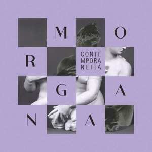 LP Morgana: Contemporaneità