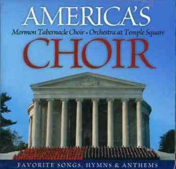 Album Mormon Tabernacle Choir: America's Choir (Favorite Songs, Hymns & Anthems)