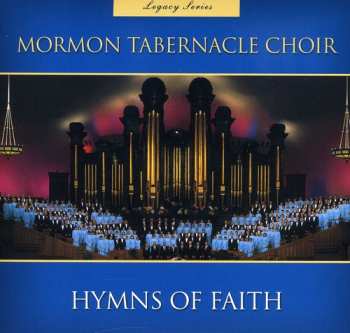 Album Mormon Tabernacle Choir: Legacy Series Hymns Of Faith 1